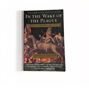 In The Wake Of The Plague:The Black Death & The World It Made by Norman Cantor